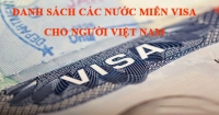 DANH SÁCH CÁC NƯỚC MIỄN VISA CHO NGƯỜI VIỆT NAM