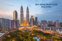 THỦ TỤC NHẬP CẢNH MALAYSIA