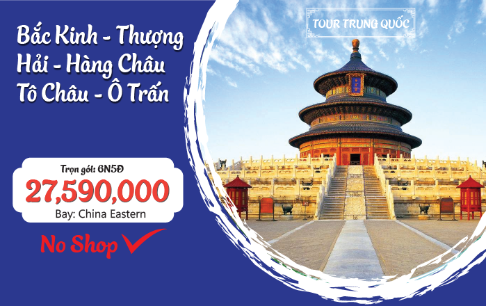 BẮC KINH - TÔ CHÂU - Ô TRẤN - HÀNG CHÂU - THƯỢNG HẢI