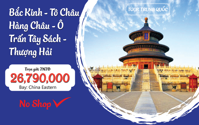 BẮC KINH - TÔ CHÂU - Ô TRẤN - HÀNG CHÂU - THƯỢNG HẢI